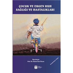 Çocuk ve Ergen Ruh Sağlığı ve Hastalıkları (Genişletilmiş 2. Bask