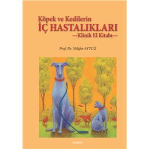KÖPEK VE KEDİLERİN İÇ HASTALIKLARI KLİNİK EL KİTABI (5.Baskı)