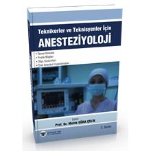  Teknikerler ve Teknisyenler için Anesteziyoloji 3. Baskı