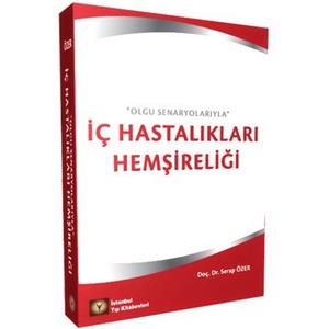 İÇ HASTALIKLARI HEMŞİRELİĞİ ”Olgu Senaryolarıyla”