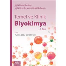 Temel ve Klinik Biyokimya: Sağlık Bilimleri Fakültesi ve Sağlık Hizmetleri Meslek Yüksek Okulları için 2. Baskı