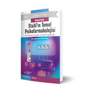 Stahl’ın Temel Psikofarmakolojisi Nörobilimsel ve Pratik Uygulamalar