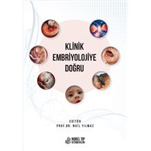 Klinik Embriyolojiye Doğru