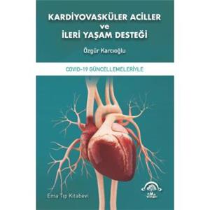 Kardiyovasküler Aciller ve İleri Yaşam Desteği