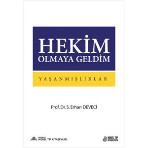 Hekim Olmaya Geldim: Yaşanmışlıklar