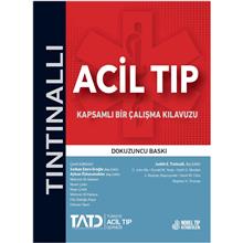 Tintinalli Acil Tıp: Kapsamlı Bir Çalışma Kılavuzu ( 9. Baskı )