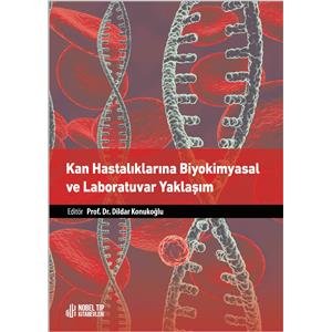 Kan Hastalıklarına Biyokimyasal ve Laboratuvar Yaklaşım