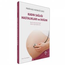 Pratik Aile Hekimliği Serisi – Kadın Sağlığı Hastalıkları ve Doğum