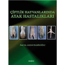 ÇİFTLİK HAYVANLARINDA AYAK HASTALIKLARI (2. Baskı)