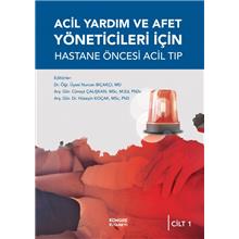 Afet Yöneticileri İçin Hastane Öncesi Acil Tıp - 2019Acil Yardım ve Afet Yöneticileri İçin Hastane Öncesi Acil Tıp (2 Ciltli)