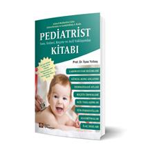 Pediatrist Tanı, Tedavi, Reçete ve Acil Yaklaşımlar Kitabı